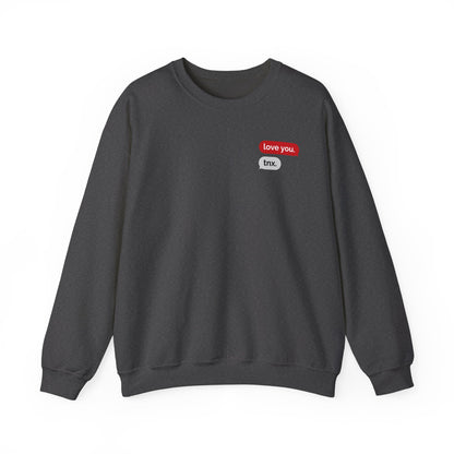 Crewneck Sweatshirt – Text Bubble Design: “love you.” / “tnx.” Minimal Valentine Gift
